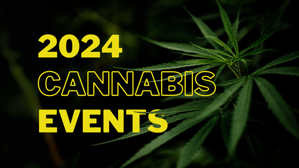 Cannabis Conventions and Events of 2024